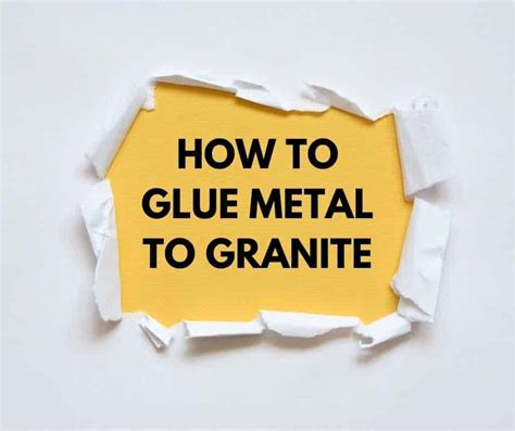 best adhesive to attach granite to metal bracket|best glue for granite.